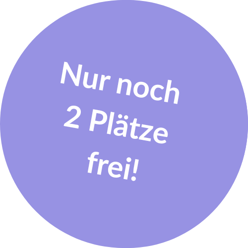 Nur noch 2 Plätze frei!