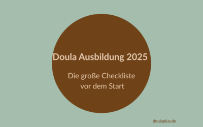 Doula-Ausbildung 2025: Die große Checkliste vor der Anmeldung