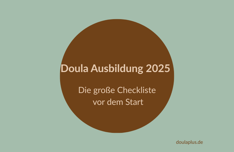 Doula-Ausbildung 2025: Die große Checkliste vor der Anmeldung