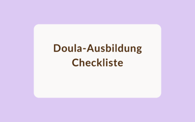 Doula-Ausbildung: Die große Checkliste vor der Anmeldung